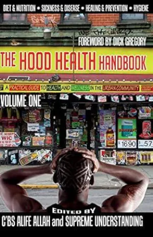 "The Hood Health Handbook" by Supreme Understanding